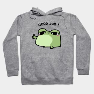 Good job frog Hoodie